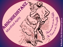 Abschiedstanz Manfred Apitz; Wilhelm Busch: Die Kirmes „Hermine tanzt wie eine Sylphe, Ihr Tänzer ist der Forstgehilfe.“ Sparte: Konzert 20./21. Jh.