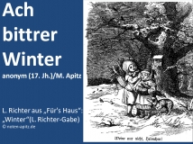 Ach bittrer Winter anonym (17. Jahrhundert) / M. Apitz; Sparte: Deutschland Volkslied