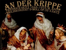 An der Krippe An der Krippe, Violinkonzert d-Moll op.32 3.Satz gekürzt Friedrich Seitz 1848–1918/M.Apitz, Krippenfiguren Holzschnitzerei Südtirol Meeran Sparte: Konzert 19. Jh.