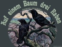 Auf einem Baum (Rabenballade) – anonym / Manfred Apitz Bild: Kolkrabe Bild J.Poppen Bildquelle: Sammelalbum für Voss-Kunstbilder „Das Tierreich“, 1932 Hamburger Margarine-Werke