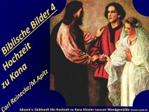 Biblische Bilder 4 Hochzeit zu Kana; Eduard v. Gebhardt „Die Hochzeit zu Kana“ Kloster Loccum Wandgemälde © noten-apitz.de Bildquelle: Die Geschichte der deutschen Kirche u. kirchlischen Kunst… Dr. Georg Buchwald, Karl Stockmeyer (Pfarrer Münster, Basel) bei Hermann Schaffstein Köln am Rhein