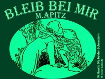Bleib bei mir; Schrift Grafik von W. Busch Bildlegende: W. Busch Die beiden Schwester © noten-apitz.de Bildquelle: Wilhelm Busch-Album v. Dr. Anneliese Kocialek u. Armin Wohlgemuth, Der Kinderbuchverlag Berlin, Karl-Marx-Werk Pößnitz DDR 3. Auflage (vor 1961)