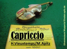 Capriccio Vieuxtemps / M. Apitz; Uhrenmuseum Wuppertal vergoldete Anhänge-Uhr (Armbanduhr) in Form einer historischen Violine bemalter Decke Schild in Schauvitrine : … Wien 1880 Sparte: 19. Jh. Konzert