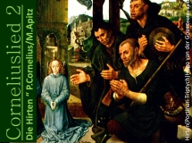 Corneliuslied 2 „Die Hirten“ P. Corneliuslied/M. Apitz; Hirten (Portinari Triptych) Hugo van der Goes Sparte: Weihnachten (19. Jh. Konzert)