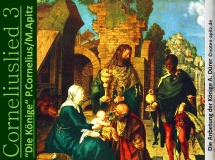 Corneliuslied 3 „Die Könige“ P. Corneliuslied/M. Apitz; Die Anbetung der Könige A. Dürer Sparte: Weihnachten (19. Jh. Konzert)