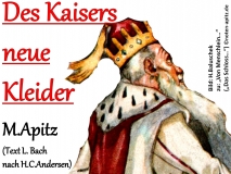 Des Kaiser neue Kleider M. Apitz; H.Baluschek zu: „Von Menschlein…“ („Das Schloss…“) Sparte: 20.+21. Jh. Konzert