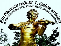 Ein Mensch möcht 1. Geige spielen – Béla Bartók / Manfred Apitz Bild: Johann-Strauß-Denkmal Wien Stadtpark Bildquelle: Musikverlag Apitz