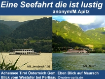 Eine Seefahrt die ist lustig anonym / M. Apitz; Achensee Tirol Österreich Gemeinde Eben Blick auf Maurach, Blick vom Westufer bei Pertisau Sparte: Deutschland Volkslied
