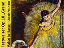 Festwalzer Op.18 „Grand Valse brillante F. Chopin / M. Apitz; Fin d’arabesque E.Degas Paris Louvre Impression. Pastell Sparte: 19. Jh. Konzert