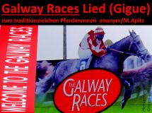 Galway Races Lied (Gigue) zum traditionsreichen Pferderennen anonym / M. Apitz (Manfred Apitz); Pferderennen Sparte: Irland Volkslied