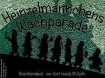 Heinzelmaennchens Wachparade Bild: Die sieben Zwerge – Märchenfiguren, Fassadenbild, Bernburg (Saale) Gaststätte Paradies Ilberstedter Str. Bildlegende: Märchengarten Paradies Bernburg S.-Anhalt © noten-apitz.de Bildquelle: Musikverlag Apitz