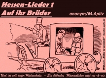 Hessen-Lieder 1 „Auf ihr Brüder“ anonym / M. Apitz (Manfred Apitz); W. Busch (Wilhelm Busch) „Bilder zu Jobsiade“ Sparte: Deutschland Volkslied