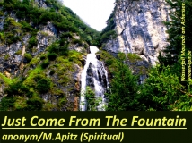 Just Come From The Fountain anonym / M. Apitz (Manfred Apitz) (Spiritual); Wasserfall Maurach am Achensee Sparte: Amerika geistlich
