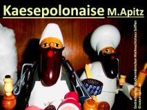 Kaesepolonaise M. Apitz (Manfred Apitz); Gedrechseltes Räuchermännchen Weihnachtshaus Seiffen Sparte: 20.+21. Jh. Konzert
