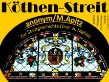 Köthen-Streit anonym / M. Apitz (Manfed Apitz) Zur Stadtgeschichte (Text: H. Mahlow – Hermann Mahlo); Köthen Wappen Hochschule Anhalt Sparte: 20.+21. Jh. Konzert