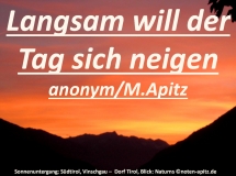 Langsam will der Tag sich neigen anonym / M. Apitz (Manfred Apitz); Sonnenuntergang; Südtirol, Vinschgau – Dorf Tirol, Blick: Naturns Sparte: Deutschland Volkslied