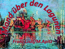 Mond über den Lagunen, Franz Liszt / M.Apitz; P.Signac (Paul Signac): Venedig Santa Maria della Salute, Einfahrt zum Canal Grande Sparte: 19. Jh. Konzert