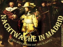 Nachtwache in Madrid Op. 30 – Luigi Boccherini / M. Apitz Bild: Rembrandt „Die Nachtwache“ ( De Nachtwacht) Rijksmuseum Amsterdam © noten-apitz.de Bildquelle: Hausgalerie berühmter Gemälde 200 Meisterwerke Jarno Jessen (Hrsg.) Verlagsanstalt f. Literatur… H. Klemm Berlin-Grunewald 1920 Bd. 2 „Barock“