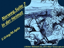Norweg.Suite 7 In der Heimat E. Grieg / M. Apitz – Edward Grieg / Manfred Apitz; L. Richter (Ludwig Richter) Heimweh aus Für’s Haus – Zitat in alter Schreibweise (Fürs Haus) Sparte: 19. Jh. Konzert