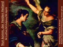 Nun komm, der Heiden Heiland M. Luther (Martin Luther), M. Vulipius (Melchior Vulpius) / M. Apitz (Manfred Apitz); Verkündigung Mariens, B. Strozzi (Budapest, Szépművészeti Múzeum,Ung.) (Ungarn) Sparte: Weihnachten