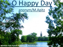 O Happy Day anonym / M. Apitz; Wörlitzer Park-Anhalt, Sichtachse St.-Petri-Kirche Wörlitz Sparte: Amerika geistlich