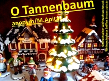 O Tannenbaum, anonym / M. Apitz (Manfed Apitz); Gedrechselter Weihnachtsschmuck, Weihnachtshaus Seiffen Sparte: Weihnachten