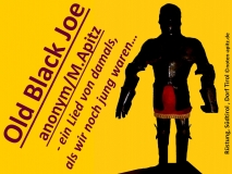Old Black Joe anonym / M. Apitz (Manfed Apitz); Rüstung, Südtirol, Dorf Tirol Sparte: Amerika Volkslied