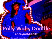 Polly Wolly Doodle anonym/M. Apitz (Manfed Apitz); Schaustellerwagen Köthen Anhalt Sparte: Amerika Volkslied