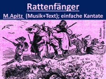 Rattenfänger M. Apitz (Manfred Apitz), Text + Musik; einfache Kantate; L. Richter (Ludwig Richter) Sparte: 20.+21. Jh. Konzert