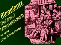 Ringelnatz Faulsein 2 Lebensabschnitt, M. Apitz, Text: J. Ringelnatz; L. Richter (Ludwig Richter) Sparte: 20.+21. Jh. Konzert