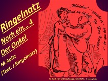 Ringelnatz Noch ein...4 Bild: Bitte um einen Kuss… Graphik von Wilhelm Busch Spruch: „Mädchen" – spricht er – sag mir ob –" Und sie lächelt: "Ja, Herr Knopp!" Bildlegende: W. Busch Herr und Frau Knopp, Heinmkehr… © noten-apitz.de Bildquelle: Wilhelm Busch-Album, Humoristischer Hausschatz, Sammlung der beliebtesten Schriften mit 1500 Bildern, 22. Auflage München Verlag v. Fr. Bassermann, 1911