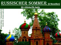 Russischer Sommer (6 Novellen), M. I. Glinka / M. Apitz (Michail Iwanowitsch Glinka / Manfred Apitz); Köthen Schloss – Schausteller Eis, Anhalt, Deutschland Sparte: 19. Jh. Konzert