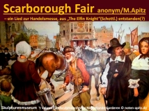 Scarborough Fair – ein Lied zur Handelsmesse – evtl. aus „The Elfin Knight“ (Schottland) entstanden) anonym / M. Apitz; Skulpturenmuseum ‚t Veluws Zandsculpturenfestijn Niederlande Garderen Sparte: Irland Volkslied