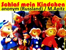 Schlaf mein Kindchen anonym (Russland) / M. Apitz; Sandmännchen Schloss Biendorf b. Bernburg (Fingerhutmuseum) Sparte: Russland Volkslied