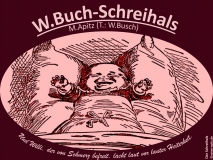 Schreihals Bild: Bildergeschichte „Schreihals“ lacht wieder W. Busch Bildlegende: W.Busch Der Schreihals © noten-apitz.de Spruch: Und Willi, der von Schmerz befreit, lacht laut vor lauter Heiterkeit. Bildquelle: Wilhelm Busch-Album v. Dr. Anneliese Kocialek u. Armin Wohlgemuth, Der Kinderbuchverlag Berlin, Karl-Marx-Werk Pößnitz DDR 3. Auflage (vor 1961)