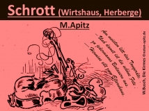 Schrott (Wirtshaus, Herberge), M. Apitz (Manfred Apitz); Spruch: Am meisten litt das Tongeräte. – Und damit ist die schöne Fete zu jedermanns Bedauern aus. — Hermine eilt zum Elternhaus.; W. Busch ( Wilhelm Busch) Die Kirmes Sparte: 20.+21. Jh. Konzert