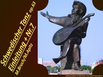 Schwedischer Tanz op.63 Nr.7 – Max Bruch / Manfred Apitz Bild: Schweden Stockholm Denkmal Lautenspieler Bildquelle: Heidemarie Goßrau Köthen