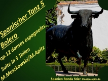 Spanischer Tanz 5, op.12 danses espagnoles Suite in 5 Teilen, M. Moszkowsk / M. Apitz; Spanien Ronda Stier Sparte: 19. Jh. Konzert
