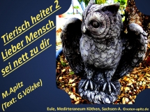 Tierisch heiter 2 Lieber Mensch, sei nett. M. Apitz (Text: G. Völzke) – Manfred Apitz (Text: Gabriele Völzke); Eule, Medirteraneum Köthen, Sachsen-A. (Sachsen-Anhalt) Sparte: 20.+21. Jh. Konzert