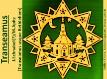 Transeamus J. Schnabel (?) / M. Apitz (Josef Schnabel/Manfred Apitz), (Transeamus usque Bethlehem); Volkskunst Laubsägearbeit aus dem Erzgebirge: Seiffen Kirche Sparte: Weihnachten