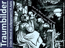 Traumbilder (+Der Mond ist aufgegangen), M. Apitz (Manfred Apitz); Spruch: Auch der Mond und Sternenpracht jauchzen Gott bei stiller Nacht.; L. Richter „Auch der Mond und Sternenpracht…“ Sparte: 20.+21. Jh. Konzert