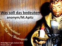 Was soll das bedeuten, anonym / M. Apitz (Manfred Apitz); Hirtenfigur Erzgebirge Sachsen Deutschland Sparte: Weihnachten