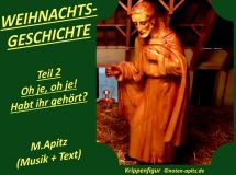 Weihnachtsgeschichte Teil2 – Oh je, oh je! Habt ihr gehört? M. Apitz (Manfred Apitz); Krippenfigur Hirte Sparte: Weihnachten
