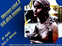 Werner-Lied 3 Gib dich immer, M. Apitz, Text: H. Werne (Manfred Apitz, Text: Hans Werner); Skulpturenmuseum ‚t Veluws Zandsculpturenfestijn Nl. (Niederlande) Garderen Sparte: 20.+21. Jh. Konzert