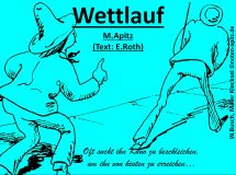 Wettlauf, M. Apitz (Text: E.Roth) – Manfred Apitz /Text: Eugen Roth); Spruch: Oft sucht ihn Kuno zu beschleichen, Um ihn von hinten zu erreichen…; Wilhlem Busch, Maler Klecksel Sparte: 20.+21. Jh. Konzert
